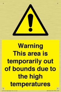 Warning This area is temporarily out of bounds due to the high temperatures